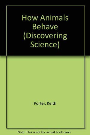 How Animals Behave (Discovering Science),Used