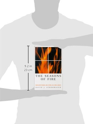 The Seasons Of Fire: Reflections On Fire In The West (Environmental Arts and Humanities Series),Used