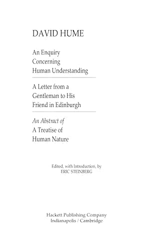 An Enquiry Concerning Human Understanding: With Hume'S Abstract Of A Treatise Of Human Nature And A Letter From A Gentleman To H,New