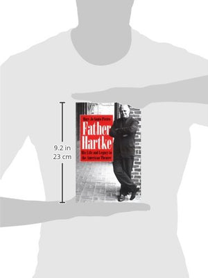 Father Hartke: His Life And Legacy To The American Theater