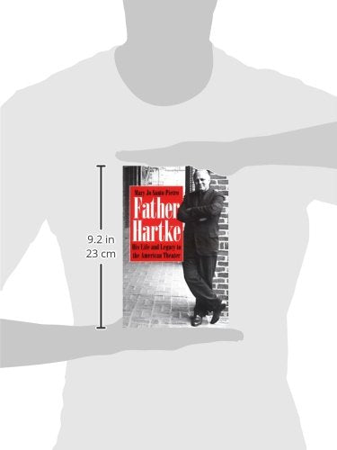 Father Hartke: His Life And Legacy To The American Theater