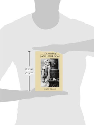 The Invention of Jane Harrison (Revealing Antiquity),Used