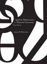Applied Mathematics for Physical Chemistry,New