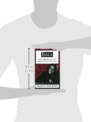 Ijala: Sonia Sanchez And The African Poetic Tradition,Used