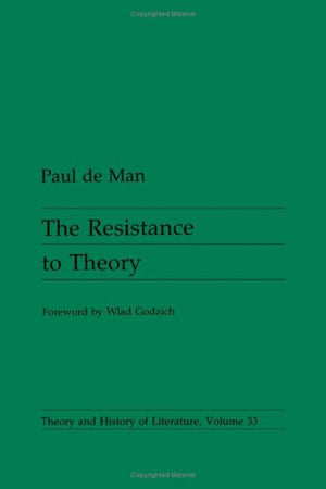 The Resistance to Theory (Theory & History of Literature),Used