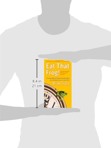 Eat That Frog!: 21 Great Ways to Stop Procrastinating and Get More Done in Less Time,New