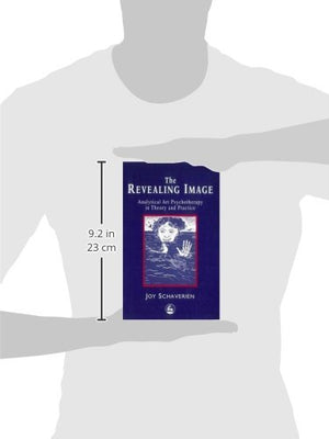 The Revealing Image: Analytical Art Psychotherapy in Theory and Practice,New