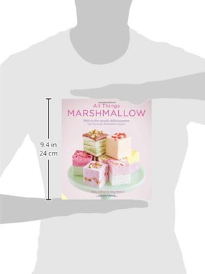All Things Marshmallow: Meltinthe mouth deliciousness from the London Marshmallow Company,Used