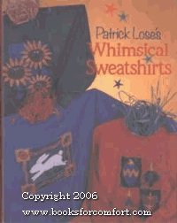 Patrick Lose'S Whimsical Sweatshirts,New