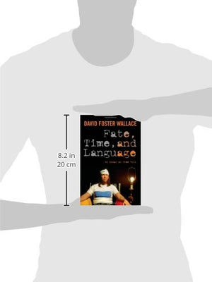 Fate, Time, and Language: An Essay on Free Will,New