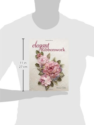 Elegant Ribbonwork: 24 Heirloom Projects for Special Occasions,New