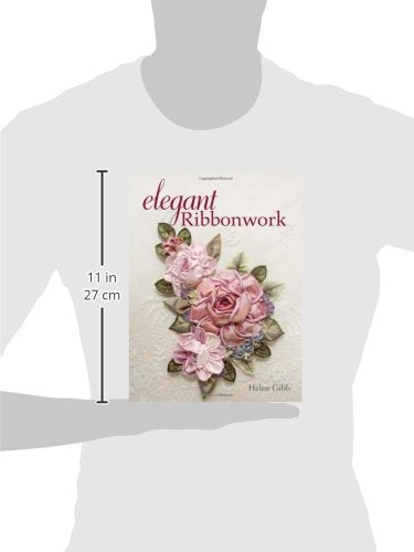Elegant Ribbonwork: 24 Heirloom Projects for Special Occasions,New