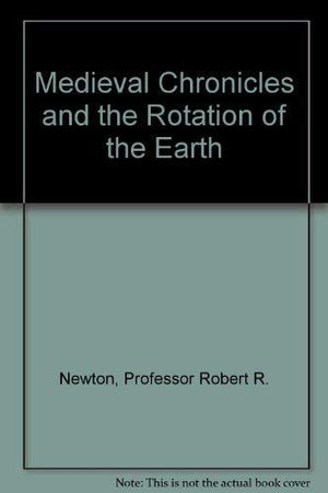 Medieval Chronicles and the Rotation of the Earth,Used