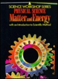 Science Workshop Series: Physical Science: Matter And Energy,Used