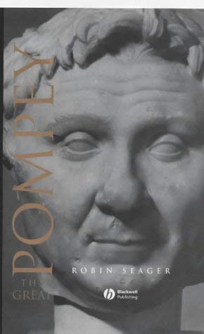 Pompey The Great: A Political Biography (Blackwell Ancient Lives)