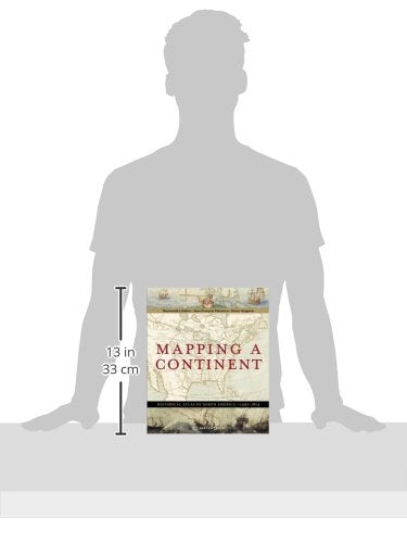 Mapping a Continent: Historical Atlas of North America, 14921814,Used