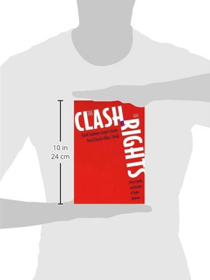 The Clash of Rights: Liberty, Equality, and Legitimacy in Pluralist Democracy,Used
