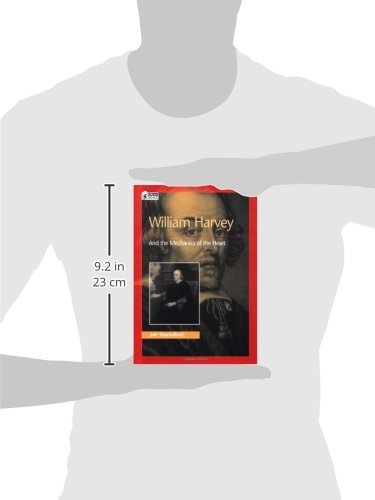 William Harvey And The Mechanics Of The Heart (Oxford Portraits In Science),New