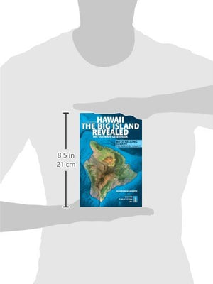 Hawaii  The Big Island Revealed: The Ultimate Guidebook,New