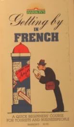 Getting By In French: A Quick Beginners' Course for Tourists and Businesspeople,Used
