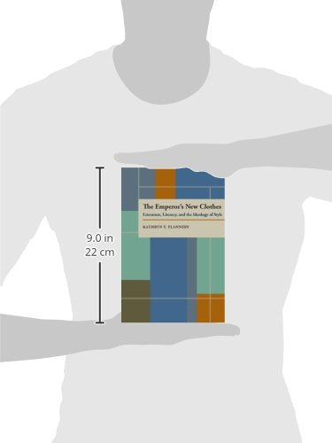 The Emperors New Clothes: Literature, Literacy, and the Ideology of Style (Composition, Literacy, and Culture),Used