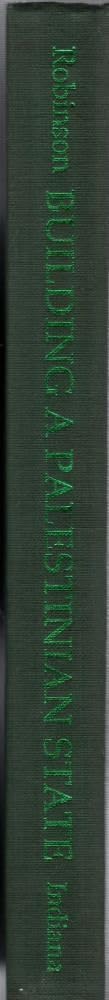 Building A Palestinian State: The Incomplete Revolution (Indiana Series In Arab And Islamic Studies)