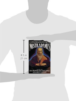 Conversations With Nostradamus: His Prophecies Explained, Vol. 1
