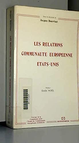 Les Relations Communaut europenne  tatsUnis  [colloque, AixenProvence, 910 octobre 1986],Used