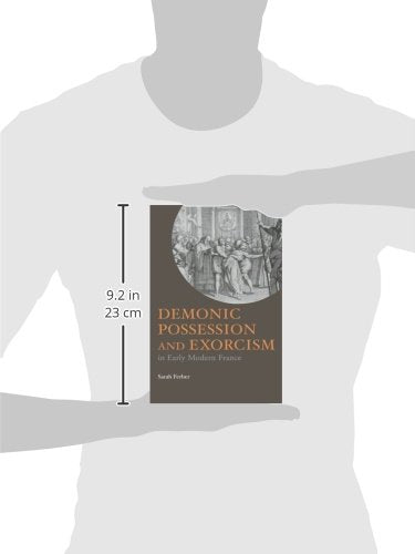 Demonic Possession and Exorcism In Early Modern France,Used