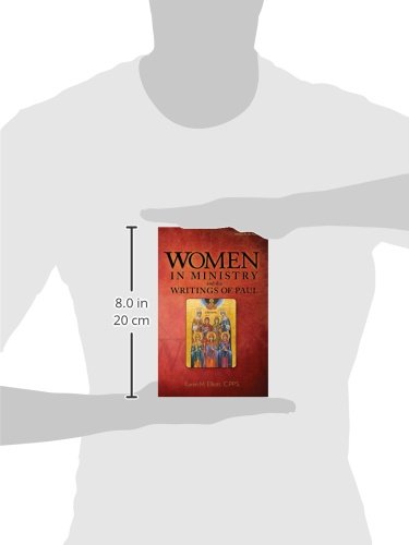 Women in Ministry and the Writings of Paul,Used
