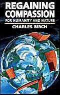 Regaining Compassion: For Humanity and Nature,Used