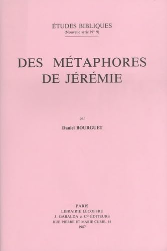 Des Metaphores De Jeremie (Etudes Bibliques) (French Edition),Used