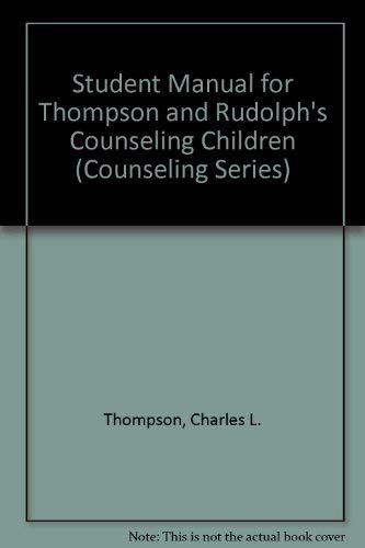 Student Manual for Counseling Children,Used