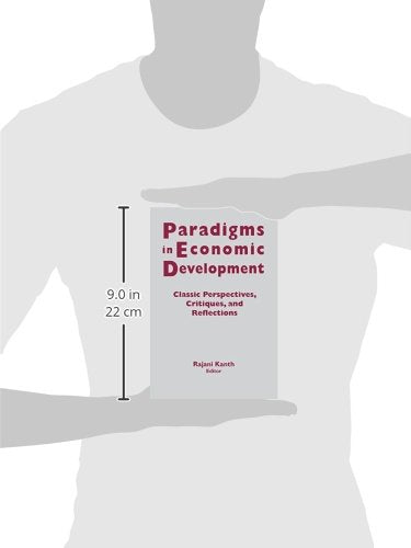 Paradigms in Economic Development: Classic Perspectives, Critiques and Reflections,Used
