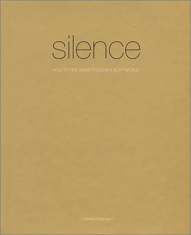 Silence: How to Find Peace in a Busy World,Used