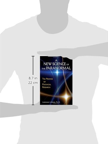 A New Science of the Paranormal: The Promise of Psychical Research,Used
