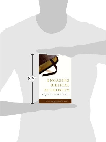 Engaging Biblical Authority: Perspectives on the Bible as Scripture,Used
