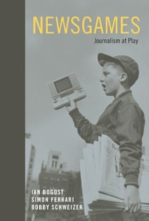 Newsgames: Journalism at Play (Mit Press),Used