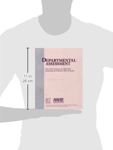 Departmental Assessment: How Some Campuses Are Effectively Evaluating the Collective Work of Faculty,Used