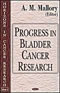 Progress In Bladder Cancer Research (Horizons in Cancer Research Series),Used