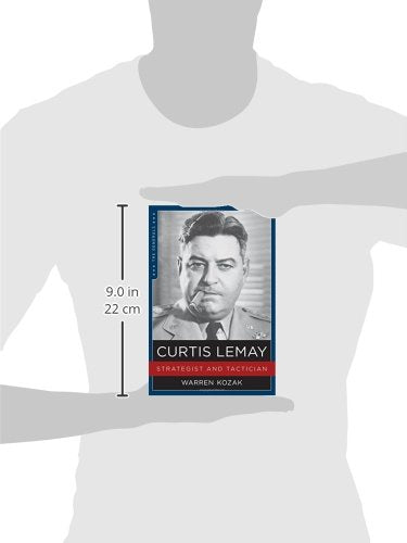 Curtis Lemay: Strategist And Tactician (The Generals)