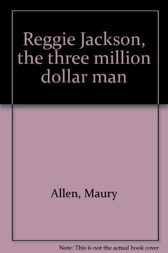 Reggie Jackson, the three million dollar man,Used