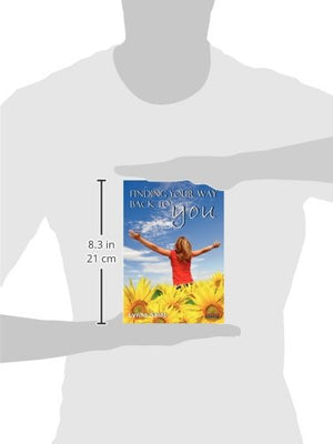 Finding Your Way Back to You: A SelfHelp Guide for Women Who Want to Regain Their Mojo and Realise Their Dreams!,Used