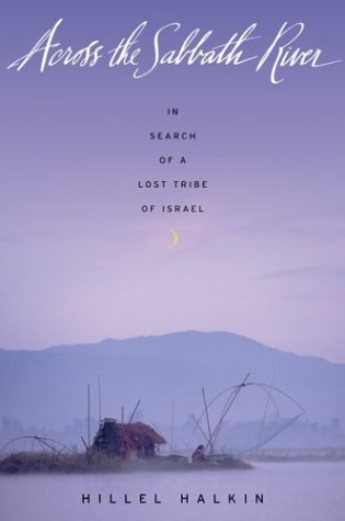 Across the Sabbath River: In Search of a Lost Tribe of Israel (In Search of a Lost Tribe of Israel),New