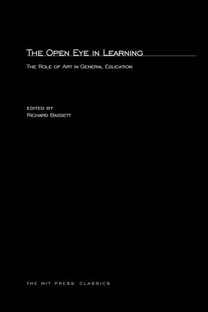 The Open Eye in Learning: The Role of Art in General Education (Mit Press),Used