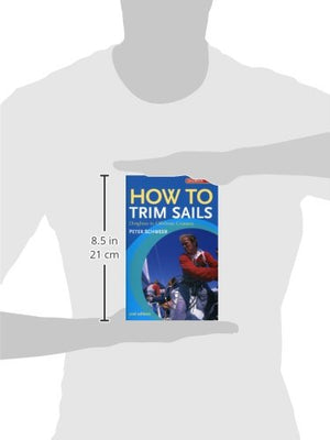 How To Trim Sails: Dinghies To Offshore Cruisers (2Nd Edition),Used