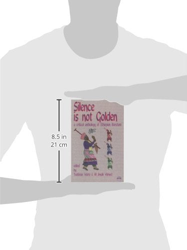 Silence Is Not Golden: A Critical Anthology of Ethiopian Literature,Used
