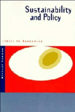 Sustainability and Policy: Limits to Economics,Used