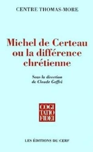 Michel de Certeau ou la diffrence chrtienne,Used