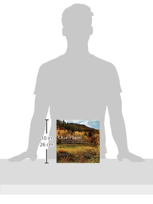 Our Place: People and Conservation in the Roaring Fork and Colorado River Valleys: Book 1,Used